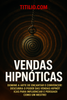 E-book: Vendas Hipnóticas