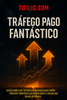 E-book: Tráfego Pago Fantástico